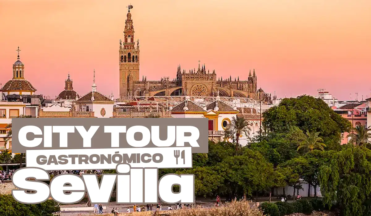 City Tour Gatronómico Sevilla